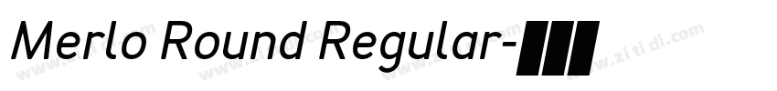 Merlo Round Regular字体转换